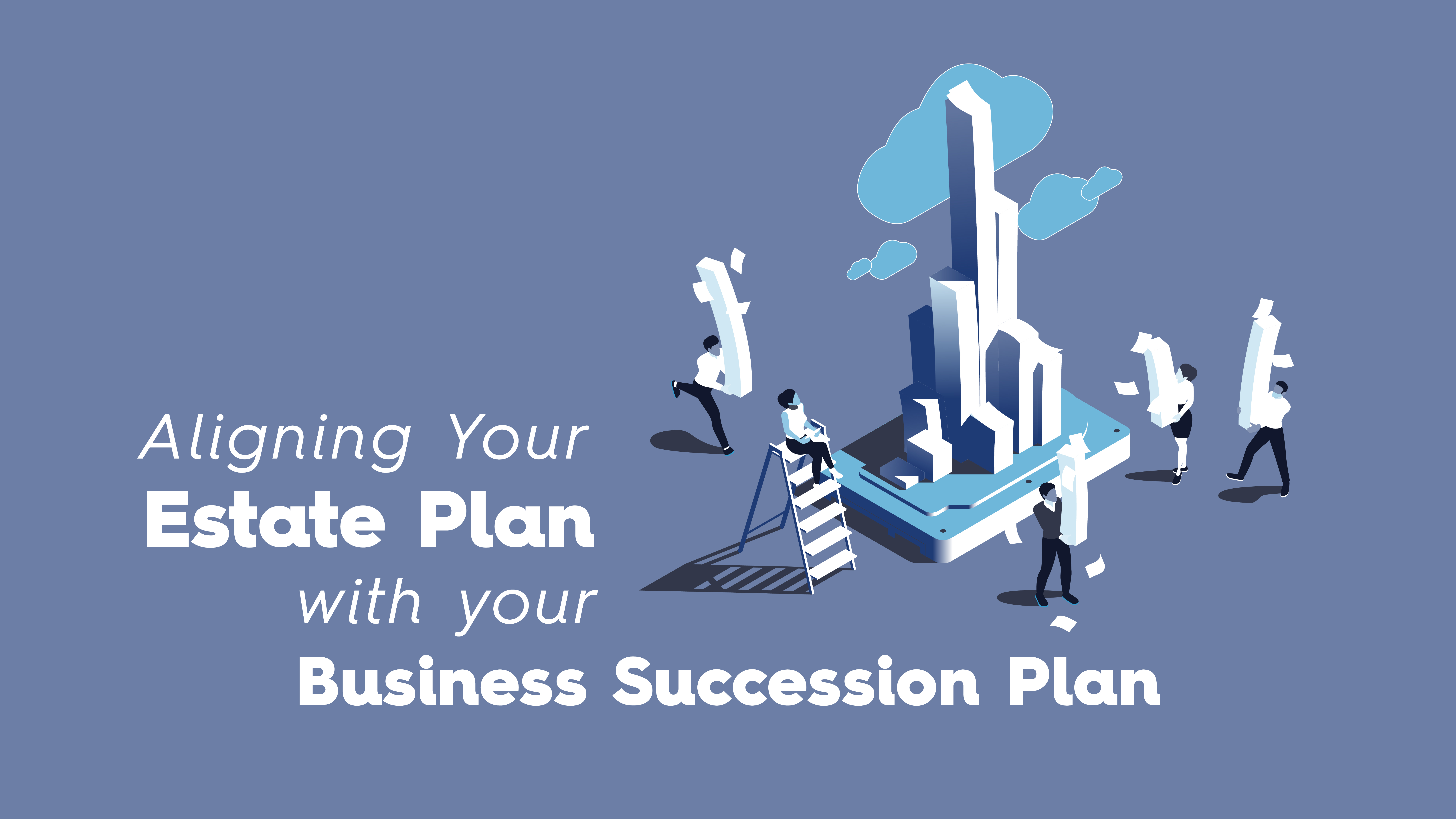 Illustration of business owners aligning estate planning with business succession planning, showing people organizing documents around a growing company structure