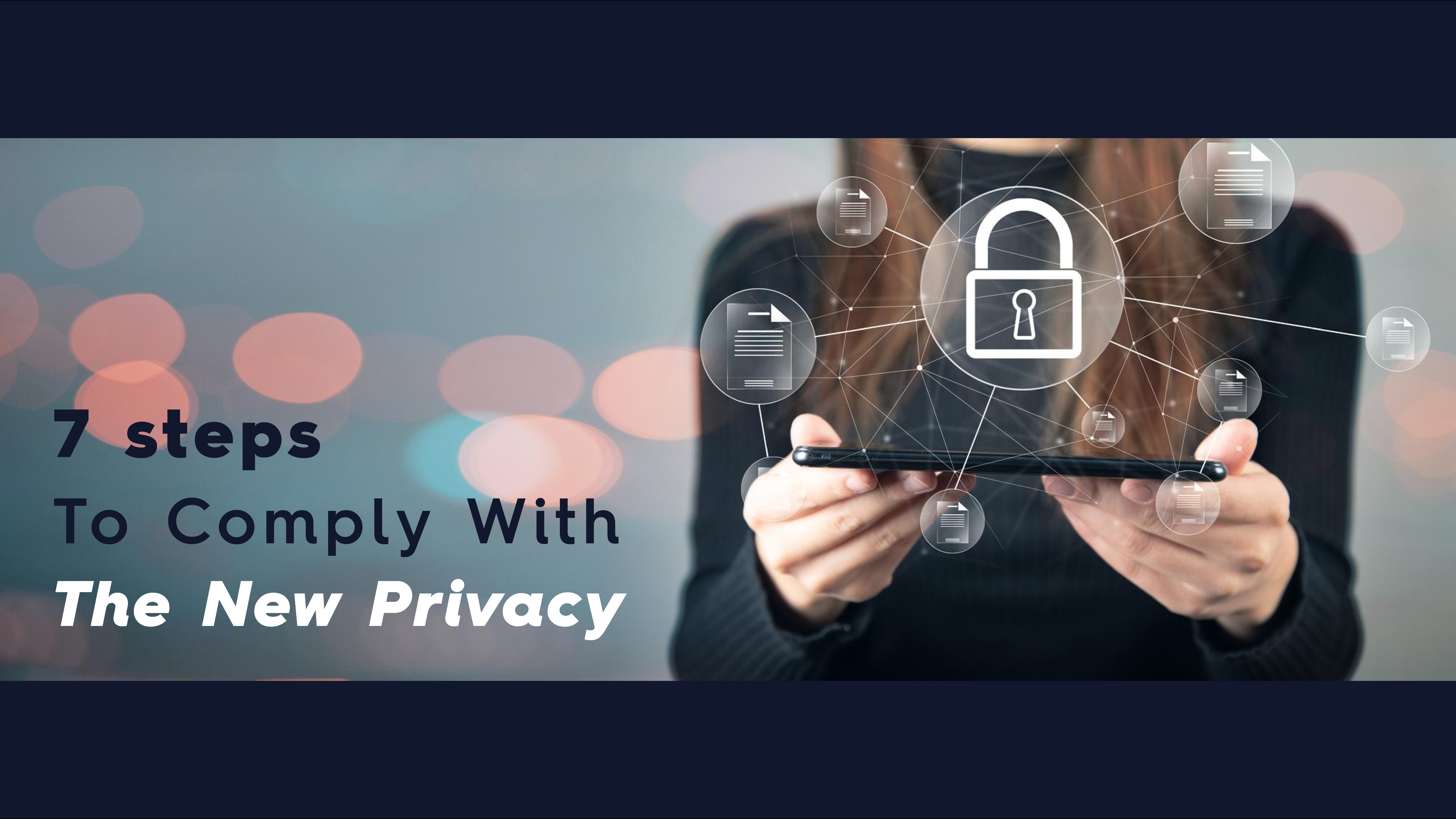 7 Steps to Comply With the New Privacy Law - Outside Chief Legal