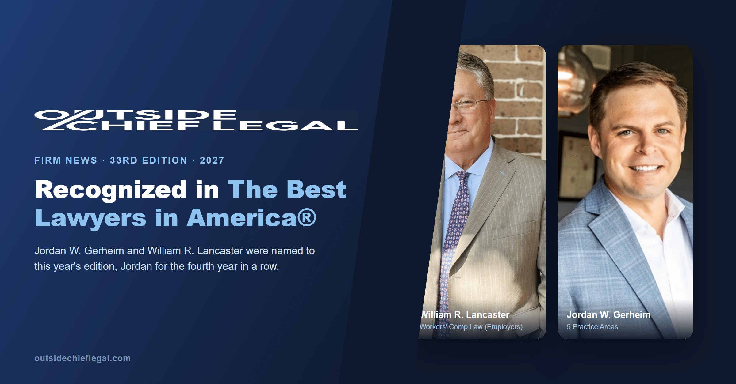 Jordan W. Gerheim and William R. Lancaster, Outside Chief Legal attorneys recognized in the 33rd edition of The Best Lawyers in America®